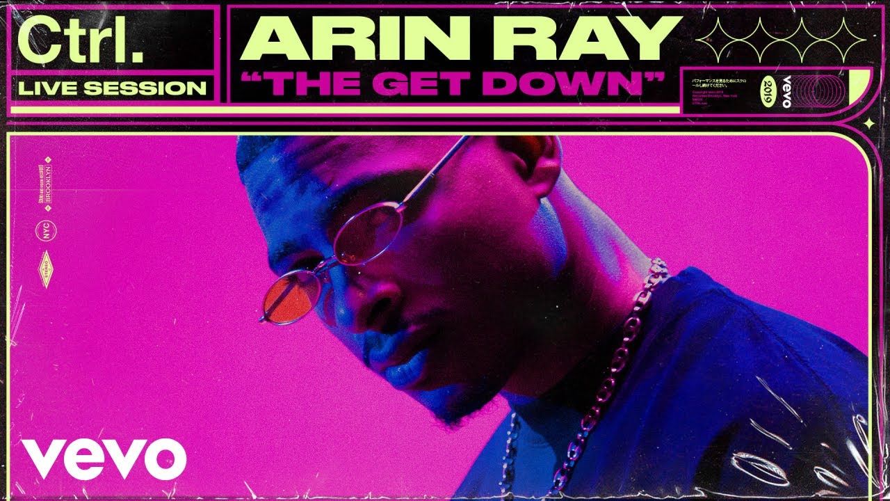 Arin Ray – The Get Down (Live Session) | Vevo Ctrl
