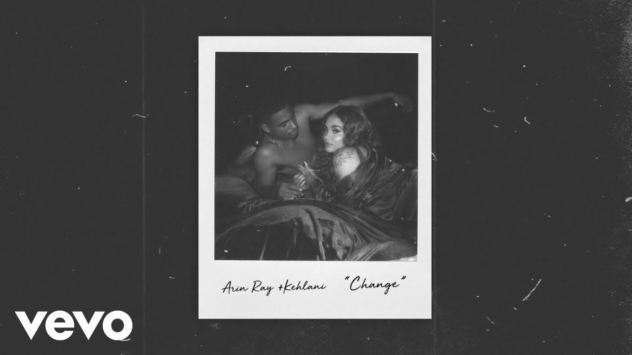 Arin Ray, Kehlani – Change (Audio)